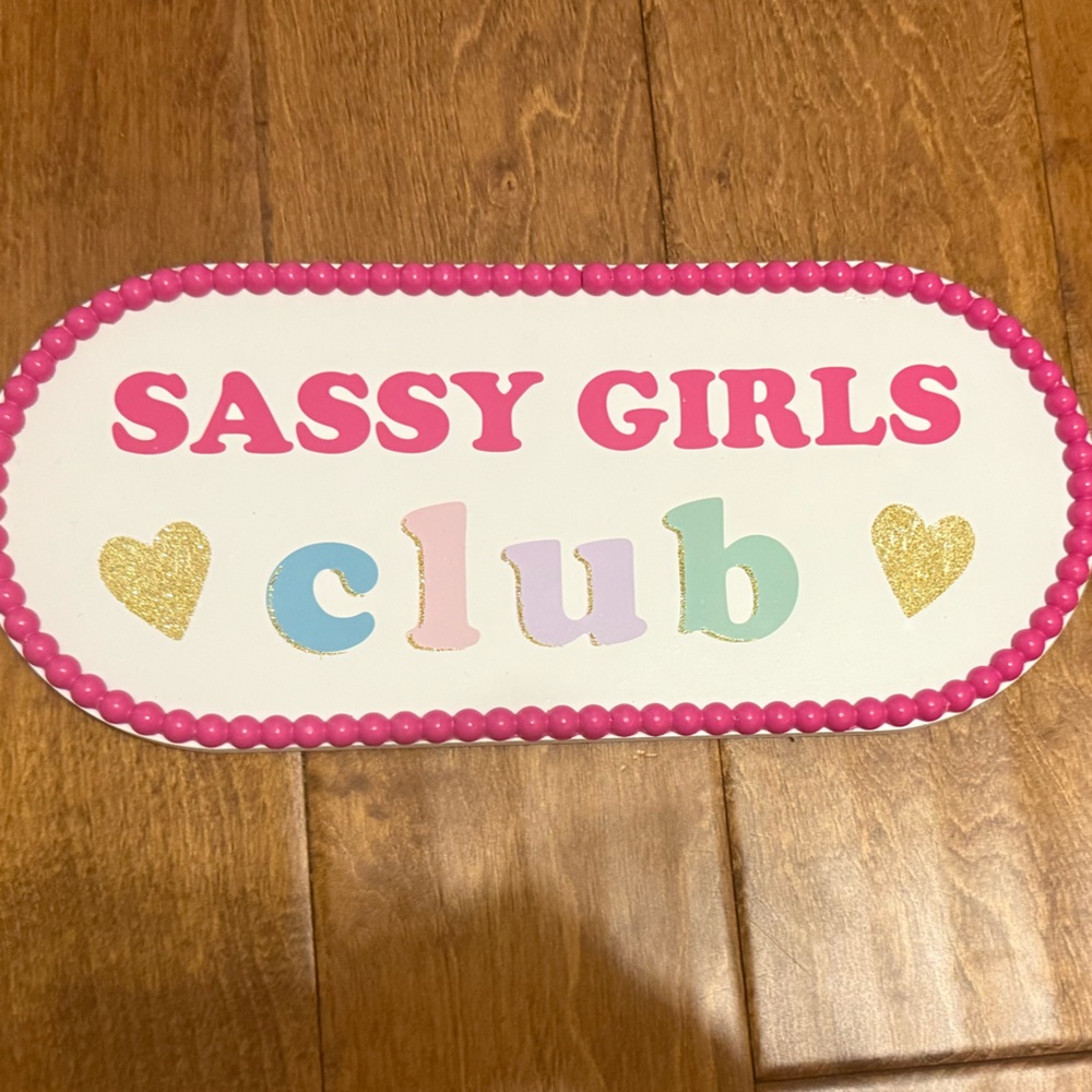 New Sassy Girls Club Sign with Colorful Text
